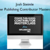 Power Publishing Contributor Masterclass - Josh Steimle