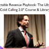 Predictable Revenue Playbook The Ultimate Cold Calling 2.0 Course Library - Aaron Ross