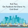 Rob Pene - Get Facebook Ad Clients Via Cold Email