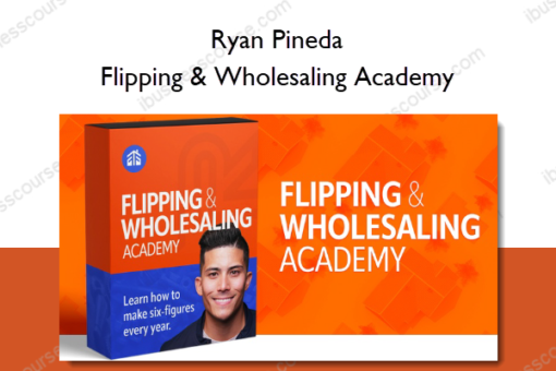 Ryan Pineda - Flipping & Wholesaling Academy