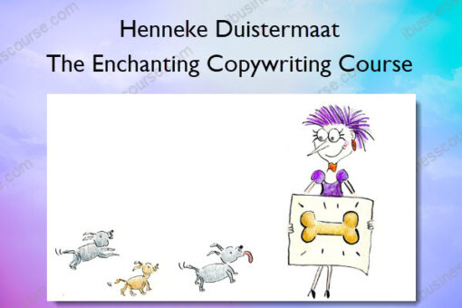 The Enchanting Copywriting Course - Henneke Duistermaat