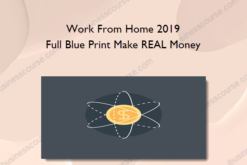 Work From Home 2019 – Full Blue Print Make REAL Money