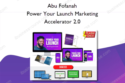 Abu Fofanah – Power Your Launch Marketing Accelerator 2.0