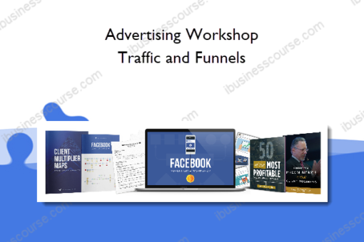 Advertising Workshop – Traffic and Funnels