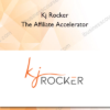 Kj Rocker – The Affiliate Accelerator