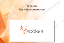 Kj Rocker – The Affiliate Accelerator