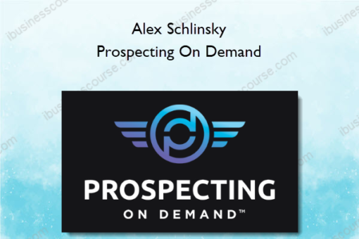 Alex Schlinsky – Prospecting On Demand