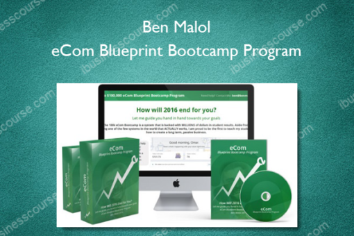 Ben Malol – eCom Blueprint Bootcamp Program