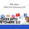 Billy Gene – Clicks Into Customers 2.0