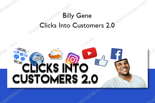 Billy Gene – Clicks Into Customers 2.0