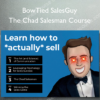 BowTied SalesGuy – The Chad Salesman Course