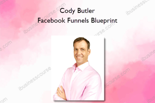 Cody Butler – Facebook Funnels Blueprint