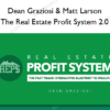 Dean Graziosi & Matt Larson – The Real Estate Profit System 2.0