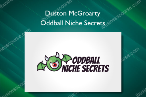 Duston McGroarty - Oddball Niche Secrets