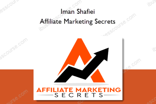 Iman Shafiei – Affiliate Marketing Secrets