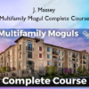 J. Massey – Multifamily Mogul Complete Course