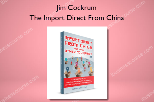 Jim Cockrum – The Import Direct From China