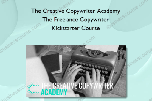 The Creative Copywriter Academy – The Freelance Copywriter Kickstarter Course