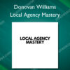 Local Agency Mastery - Donovan Williams