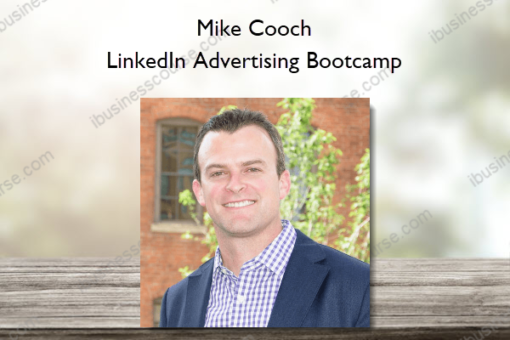 Mike Cooch – LinkedIn Advertising Bootcamp