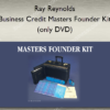 Ray Reynolds – Business Credit Masters Founder Kit (only DVD)