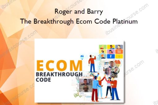 Roger and Barry – The Breakthrough Ecom Code Platinum