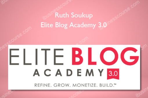 Ruth Soukup – Elite Blog Academy 3.0