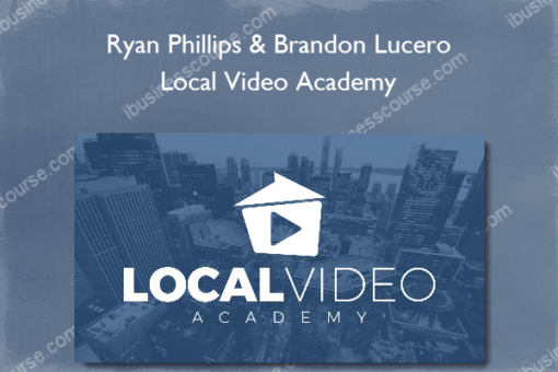 Ryan Phillips & Brandon Lucero – Local Video Academy