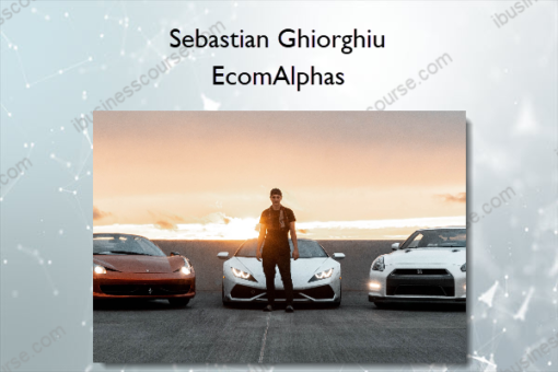 Sebastian Ghiorghiu – EcomAlphas