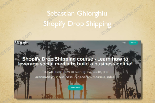 Sebastian Ghiorghiu – Shopify Drop Shipping