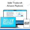 Seller Tradecraft – Amazon Playbook