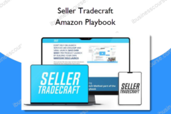 Seller Tradecraft – Amazon Playbook