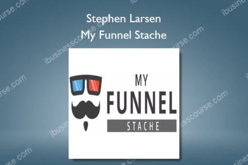 Stephen Larsen – My Funnel Stache