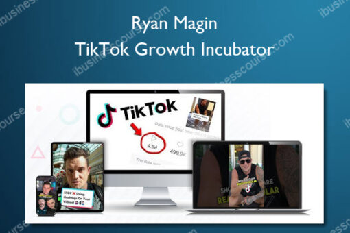 TikTok Growth Incubator - Ryan Magin