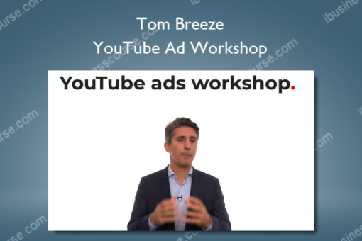 Tom Breeze – YouTube Ad Workshop