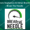 Travis Stephenson & Adrian Brambila – Break The Needle