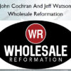 Wholesale Reformation - John Cochran And Jeff Watson