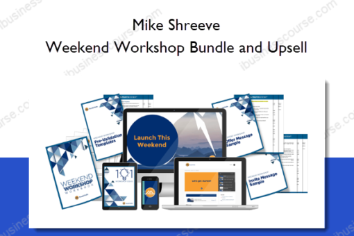 Mike Shreeve – Weekend Workshop Bundle and Upsell