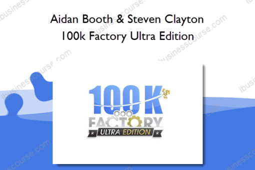 Aidan Booth & Steven Clayton – 100k Factory Ultra Edition