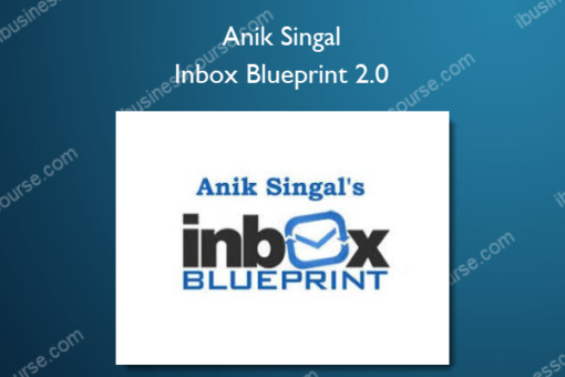 Anik Singal – Inbox Blueprint 2.0