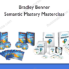 Bradley Benner – Semantic Mastery Masterclass