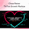 Chase Reiner – TikTok Growth Machine