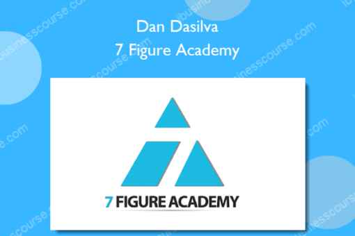 Dan Dasilva – 7 Figure Academy