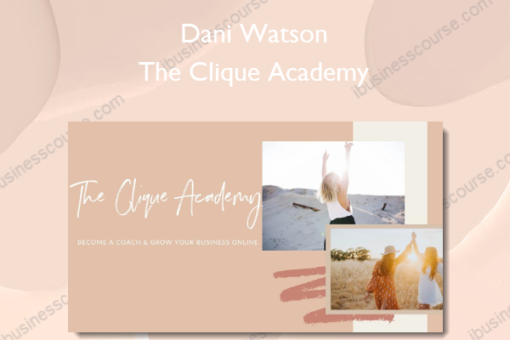 Dani Watson – The Clique Academy