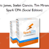 Eric James, Stefan Ciancio, Tim Miranda – Spark CPA (Social Edition)