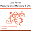 Gina Perrelli – Mastering Email Marketing & SMS