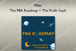Miles – The FBA Roadmap + The Profit Vault