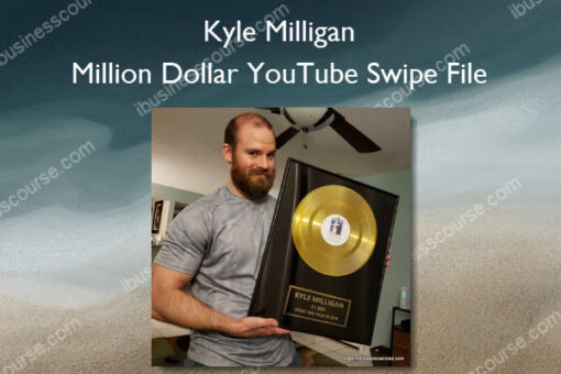 Million Dollar YouTube Swipe File - Kyle Milligan