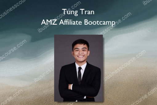 Tung Tran – AMZ Affiliate Bootcamp