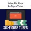 Adam Del Duca – Six-Figure Tuber